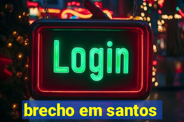 brecho em santos