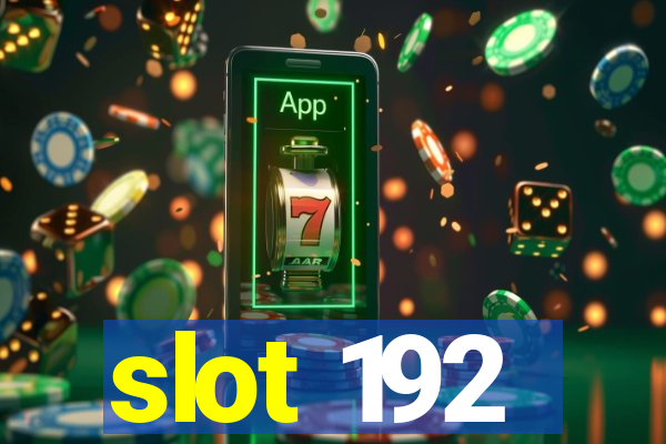 slot 192