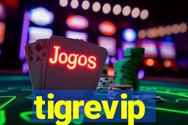 tigrevip