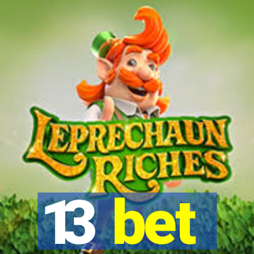 13 bet