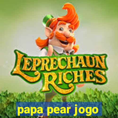 papa pear jogo