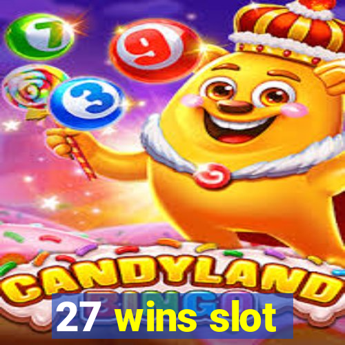 27 wins slot