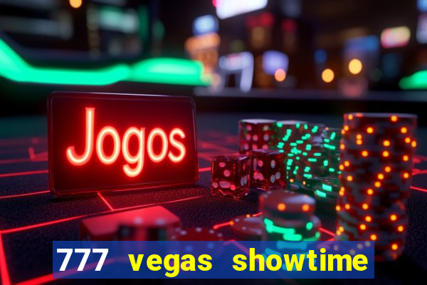 777 vegas showtime slot free play