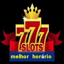 melhor horário para jogar fortune touro hoje