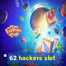 62 hackers slot