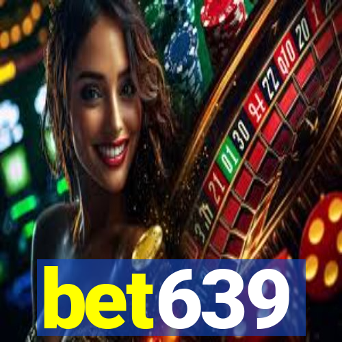 bet639