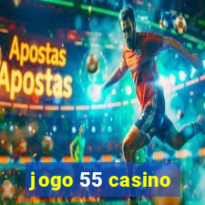 jogo 55 casino