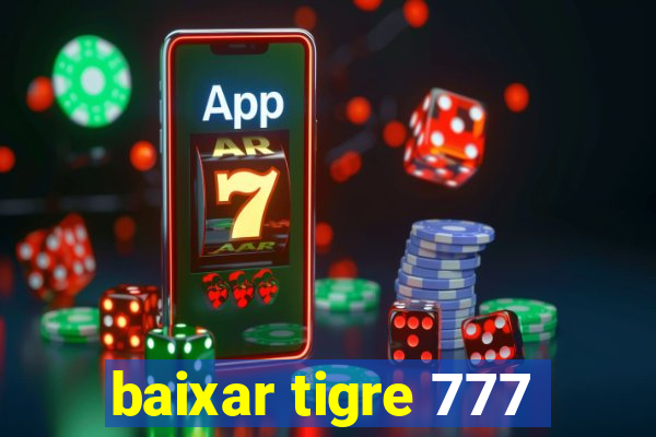 baixar tigre 777