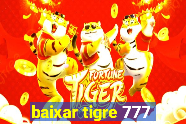 baixar tigre 777