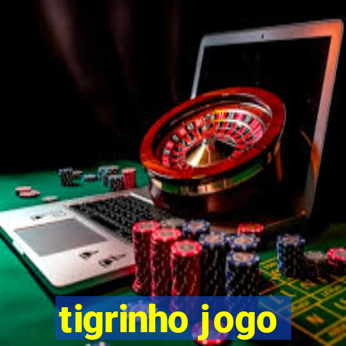 tigrinho jogo