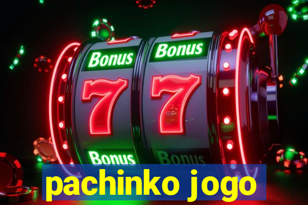 pachinko jogo