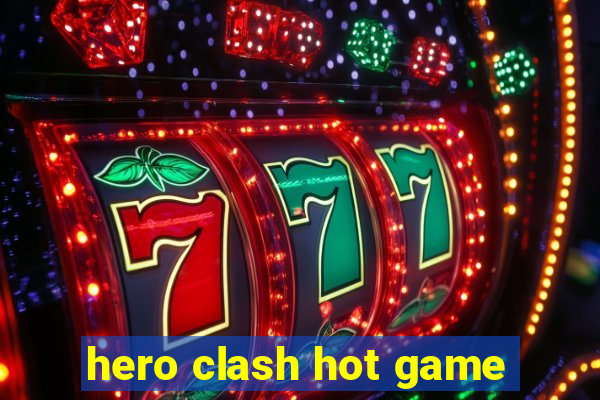 hero clash hot game