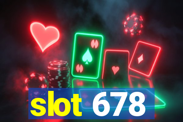 slot 678