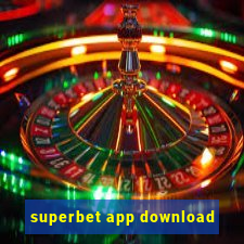 superbet app download