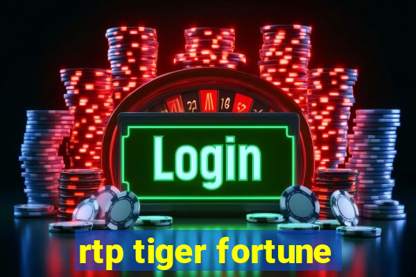 rtp tiger fortune