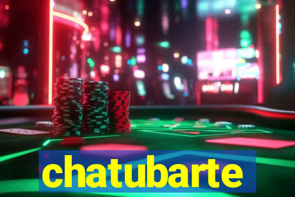 chatubarte