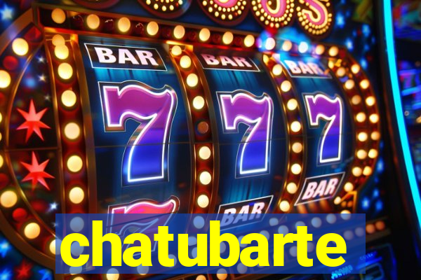 chatubarte