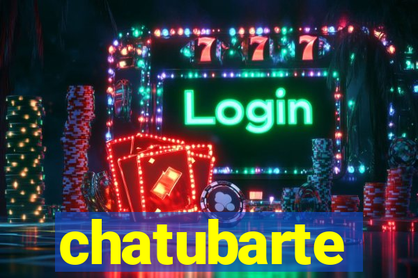 chatubarte