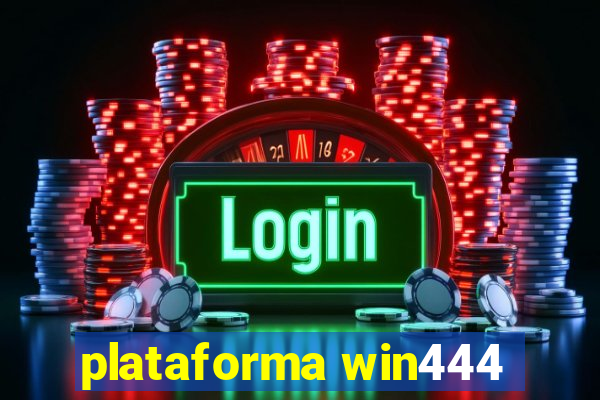 plataforma win444