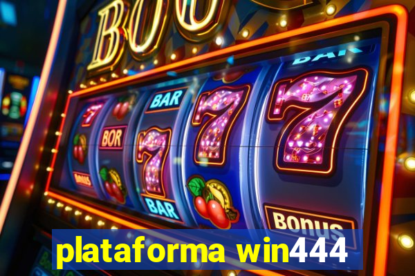 plataforma win444