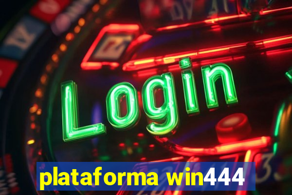 plataforma win444