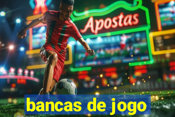 bancas de jogo