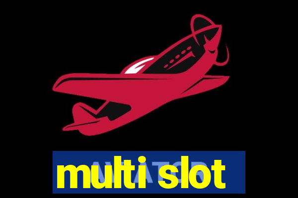 multi slot