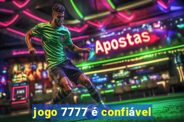 jogo 7777 é confiável