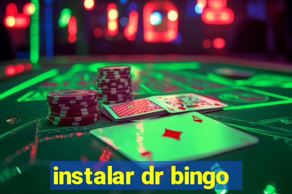 instalar dr bingo