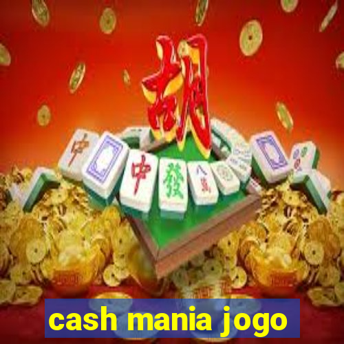 cash mania jogo