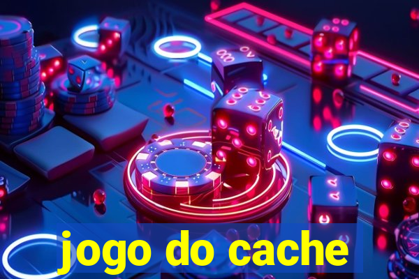 jogo do cache