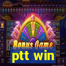 ptt win