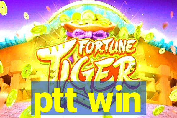 ptt win