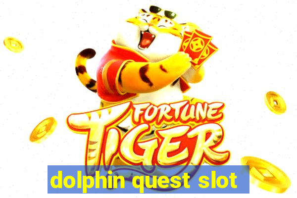 dolphin quest slot