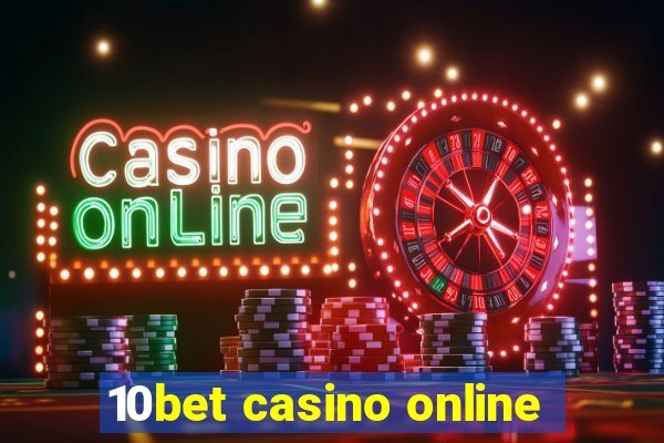 10bet casino online