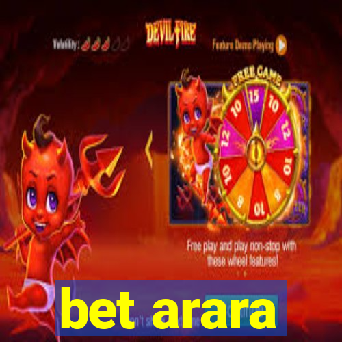 bet arara