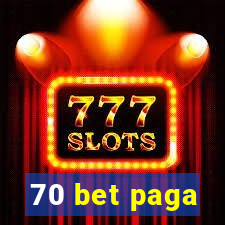 70 bet paga