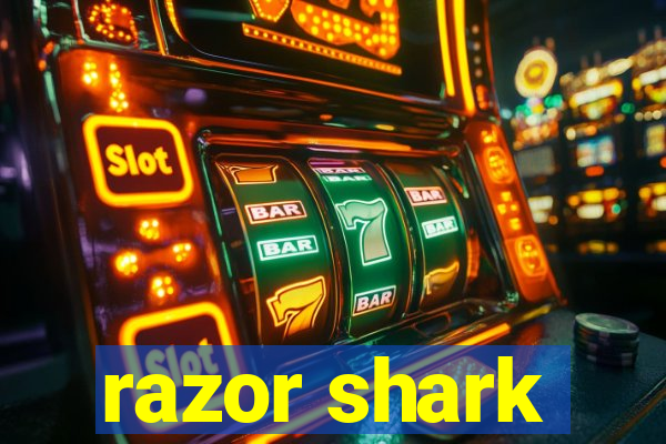 razor shark