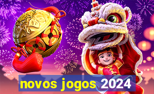 novos jogos 2024