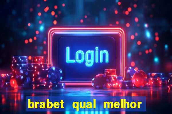 brabet qual melhor jogo para ganhar dinheiro