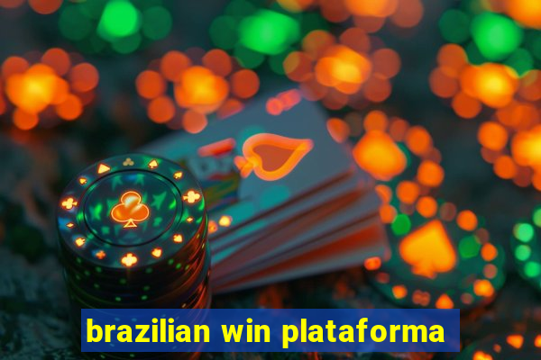 brazilian win plataforma