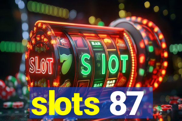 slots 87