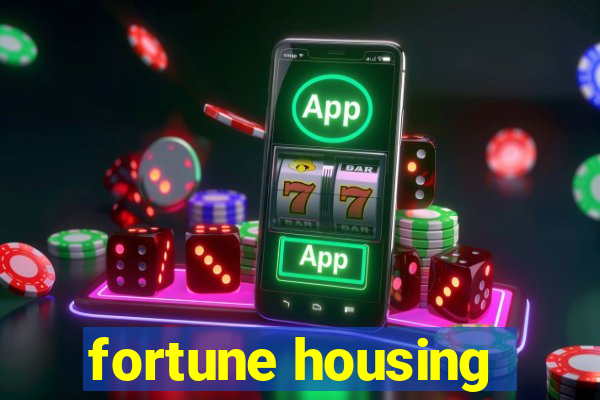 fortune housing