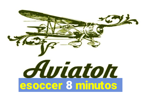 esoccer 8 minutos