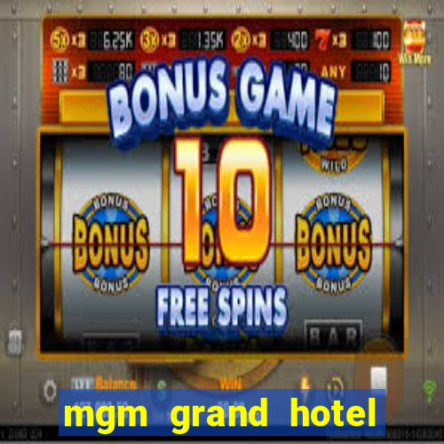 mgm grand hotel casino las vegas