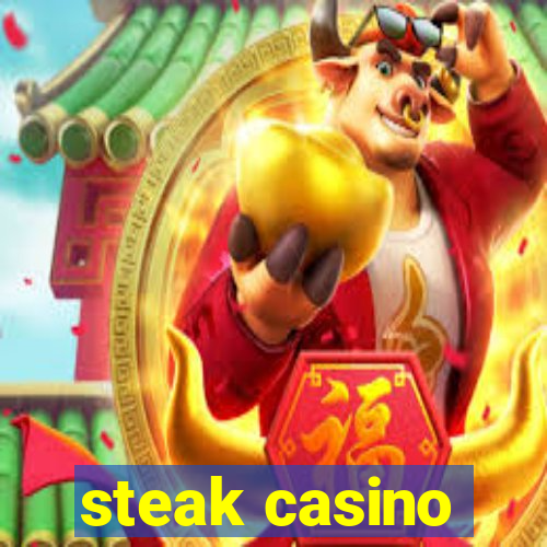 steak casino