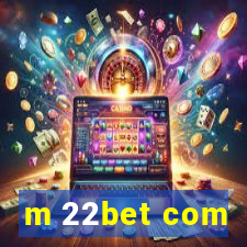 m 22bet com