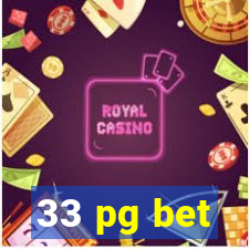 33 pg bet