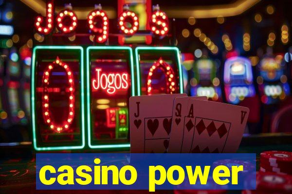 casino power