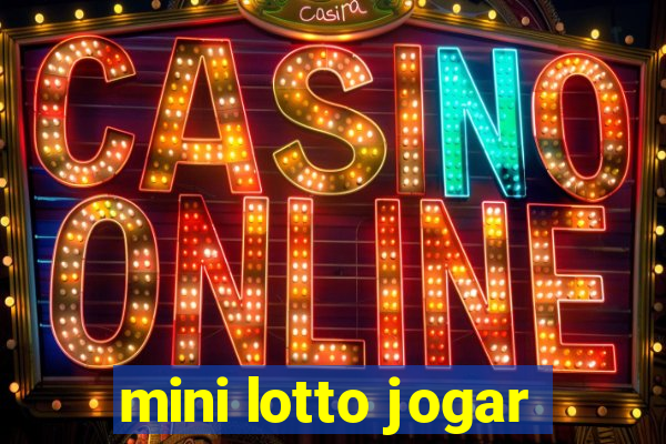 mini lotto jogar